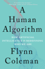 Flynn Coleman - A Human Algorithm artwork