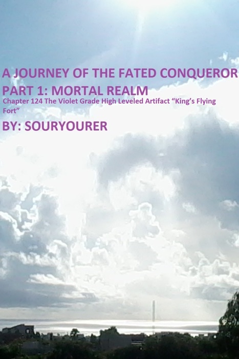 Chapter 124 The Violet Grade High Leveled Artifact “King’s Flying Fort”