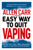 Allen Carr's Easy Way to Quit Vaping - Allen Carr & John Dicey