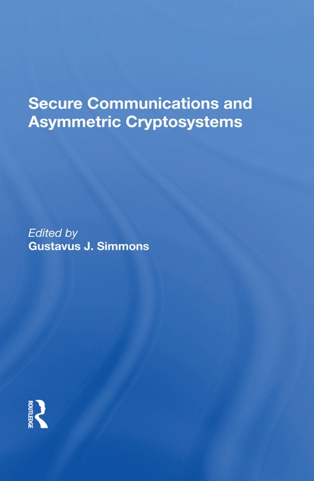Secure Communications And Asymmetric Cryptosystems