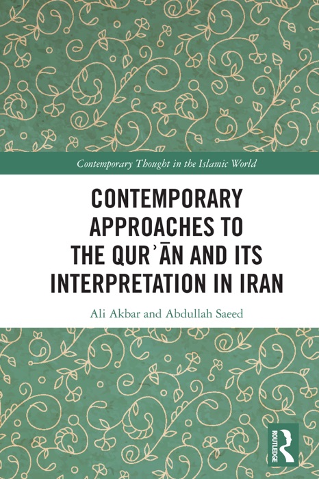 Contemporary Approaches to the Qurʾan and its Interpretation in Iran