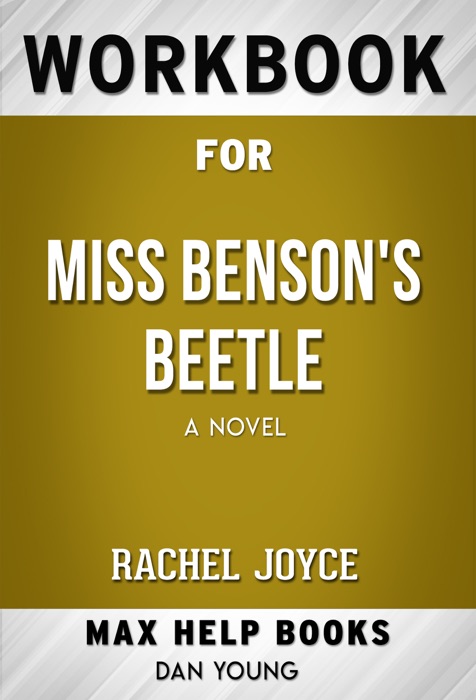 Miss Benson's Beetle: A Novel by Rachel Joyce (Max Help Workbooks)