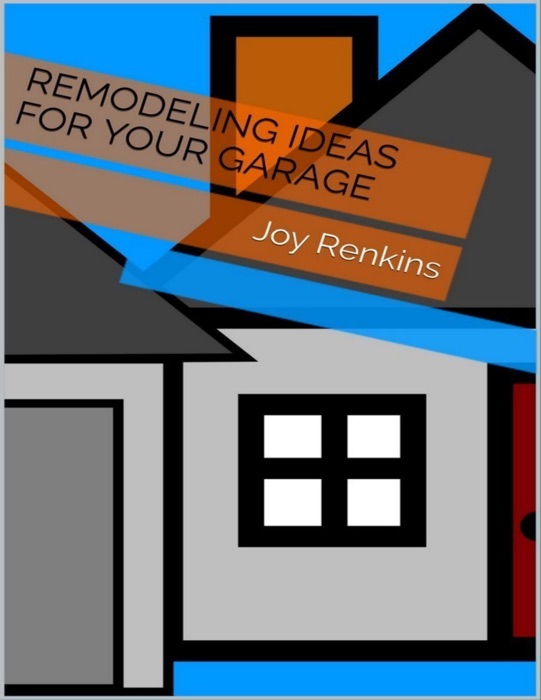 Remodeling Ideas for Your Garage