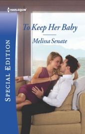 To Keep Her Baby - Melissa Senate by  Melissa Senate PDF Download