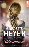 Georgette Heyer - Liebe unverzollt artwork