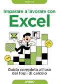Imparare a lavorare con Excel - Mike Davis