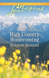 High Country Homecoming - Roxanne Rustand by  Roxanne Rustand PDF Download