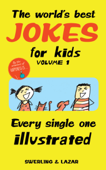 The World's Best Jokes for Kids Volume 1 - Lisa Swerling & Ralph Lazar