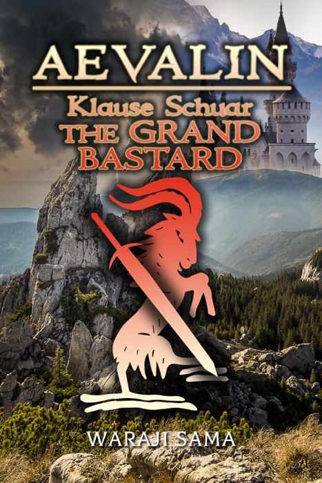Aevalin: Klause Schuar the Grand Bastard (Aevalin and the Age of Readventure, #1)