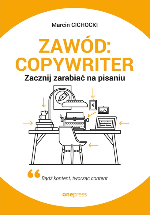 Zawód: copywriter. Zacznij zarabiać na pisaniu