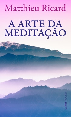 Capa do livro A Arte de Meditar de Matthieu Ricard
