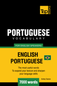 Brazilian Portuguese Vocabulary for English Speakers: 7000 Words - Andrey Taranov