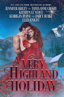 Kathryn Le Veque, Jennifer Ashley, Kerrigan Byrne, Tanya Anne Crosby, Darcy Burke & Eliza Knight - A Very Highland Holiday artwork