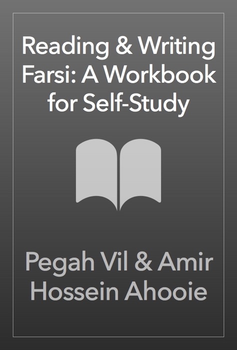 Reading & Writing Farsi: A Workbook for Self-Study