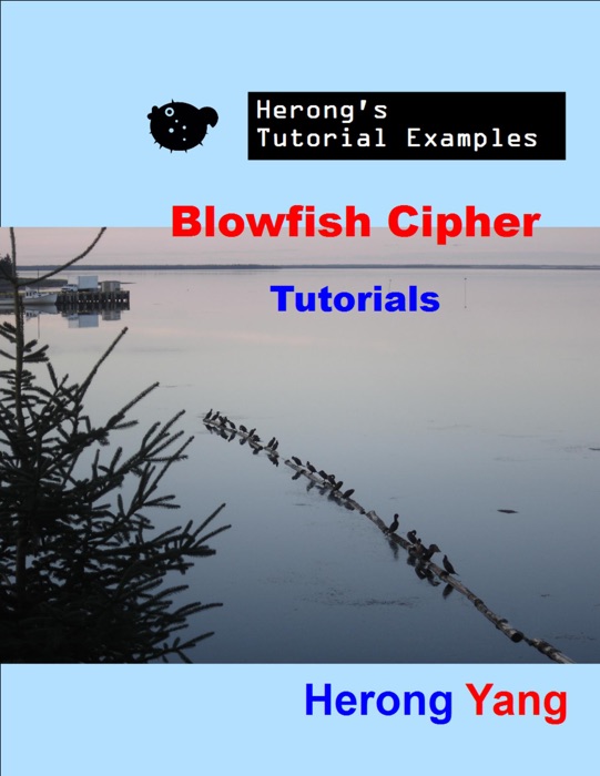 Blowfish Cipher Tutorials - Herong's Tutorial Examples