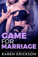 Karen Erickson - Game for Marriage  artwork