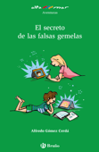 El secreto de las falsas gemelas - Alfredo Gómez Cerdá & Ximena Maier