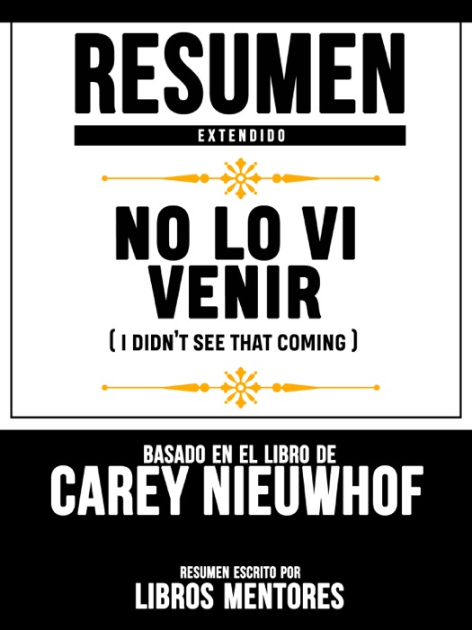 Resumen Extendido: No Lo Vi Venir (I Didn’t See That Coming) - Basado En El Libro De Carey Nieuwhof