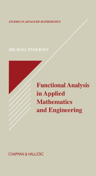 Functional Analysis in Applied Mathematics and Engineering