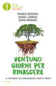 Ventuno giorni per rinascere - Daniel Lumera, Franco Berrino & David Mariani