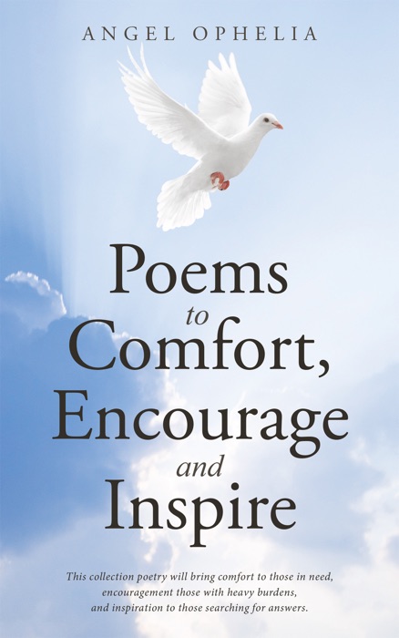 Poems to Comfort, Encourage and Inspire