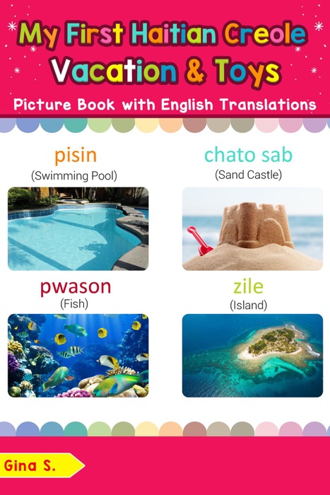 My First Haitian Creole Vacation & Toys Picture Book with English Translations