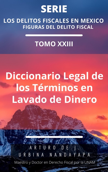 Diccionario Legal de los Términos Jurídico en Lavado de Dinero