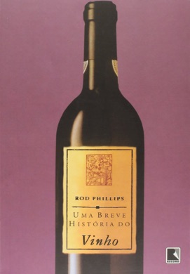 Capa do livro A História do Vinho de Rod Phillips