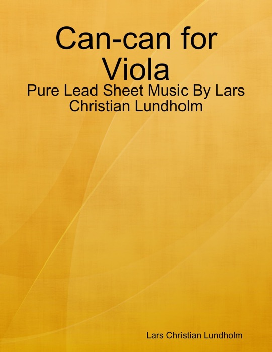 Can-can for Viola - Pure Lead Sheet Music By Lars Christian Lundholm