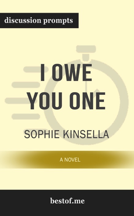 I Owe You One: A Novel by Sophie Kinsella (Discussion Prompts)
