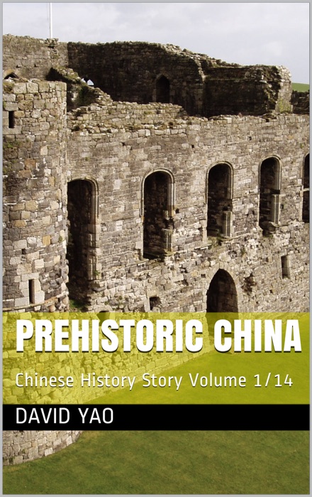 Chinese History Story- 史前中国 Prehistoric China Vol 1-Story 01-25 V2020