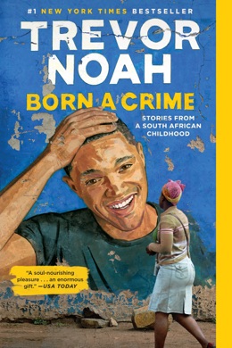 Capa do livro Born a Crime: Stories from a South African Childhood de Trevor Noah