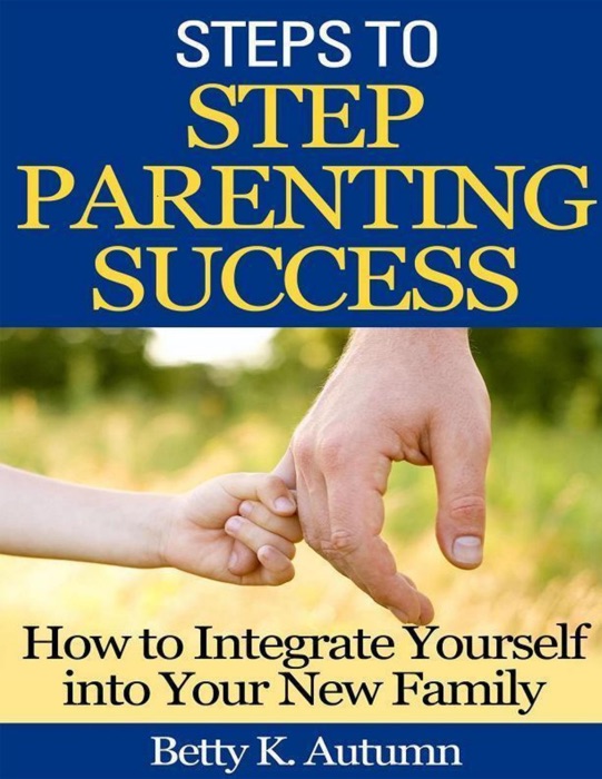 Steps to Step Parenting Success