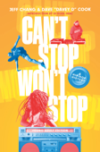 Can't Stop Won't Stop (Young Adult Edition) - Jeff Chang & Dave ‘Davey D’ Cook