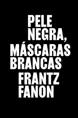Capa do livro Peles Negras, Máscaras Brancas de Frantz Fanon
