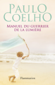 Manuel du guerrier de la lumière - Paulo Coelho