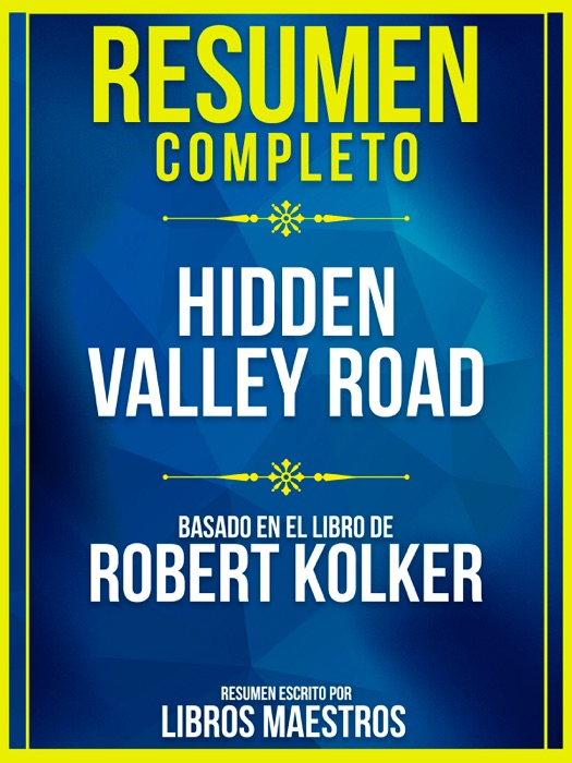 Resumen Completo: Hidden Valley Road - Basado En El Libro De Robert Kolker