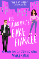 Annika Martin - The Billionaire's Fake Fiancée: an opposites-attract romantic comedy artwork