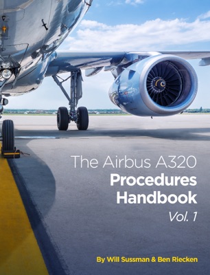 The Airbus A320 Procedures Handbook Vol. 1