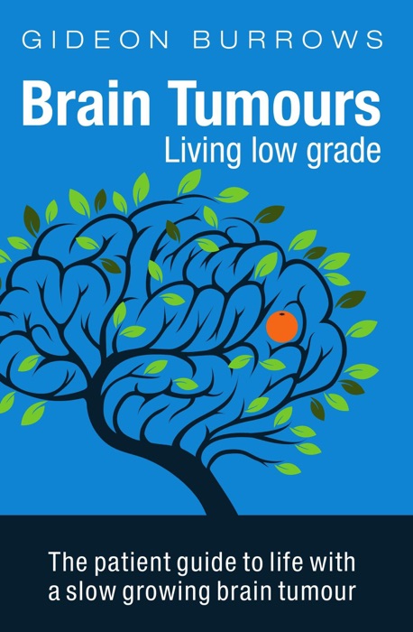 Brain Tumours: Living Low Grade