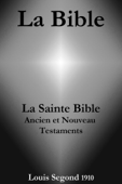 La Bible (La Sainte Bible - Ancien et Nouveau Testaments, Louis Segond 1910) - La Bible de Dieu