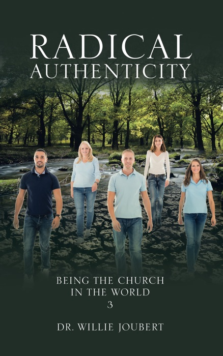 Radical Authenticity: Being the Church in the World