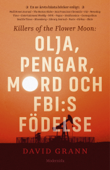 Olja, pengar, mord och FBI:s födelse: Killers of the Flower Moon - David Grann