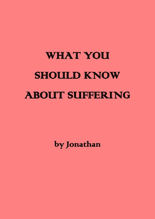 What You Should Know About Suffering