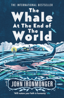 John Ironmonger - The Whale at the End of the World artwork