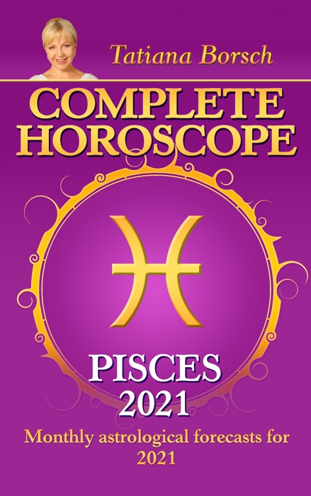 Complete Horoscope Pisces 2021