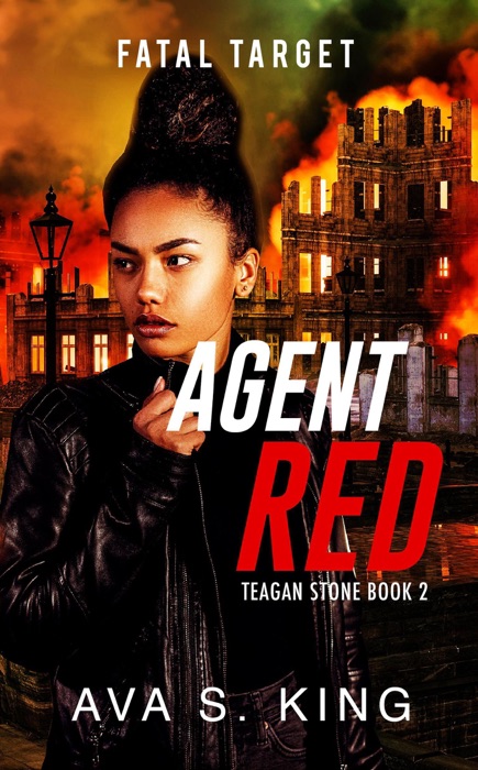 Agent Red:Fatal Target(Teagan Stone Book2)