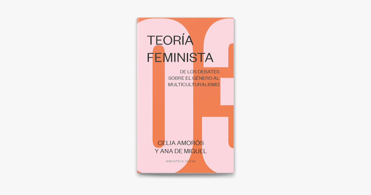 ‎Teoría Feminista 3: De Los Debates Sobre El Género Al ...