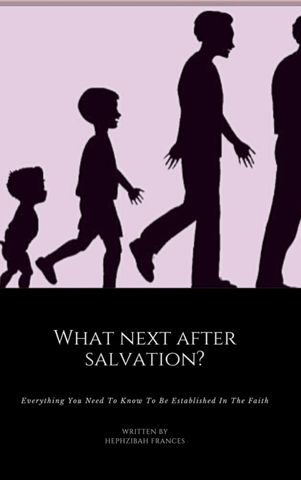 What Next After Salvation?