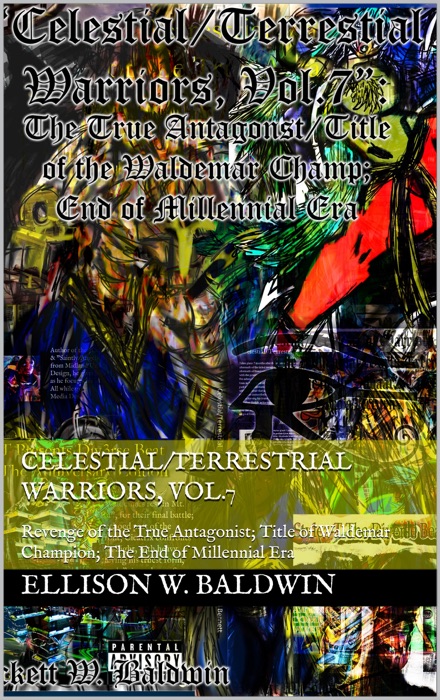 Celestial/Terrestrial Warriors, Vol.7: The Final Antagonist; Title of the Waldemar Champion; New Era